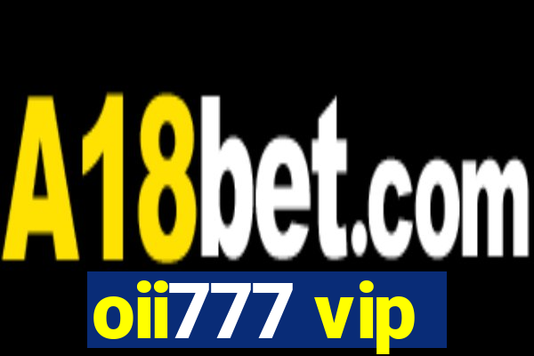 oii777 vip